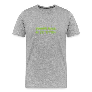 Macho mit Humor - Männer Premium Bio T-Shirt - Grau meliert - Vorne - Damien (186cm)