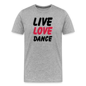 live love dance - T-shirt bio Premium Homme - gris chiné - Devant - Damien (186cm)