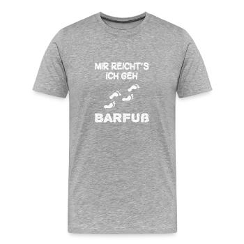 Mir reicht's Ich geh barfuß - Männer Premium Bio T-Shirt - Grau meliert - Vorne - Damien (186cm)