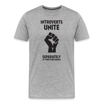 Les introvertis s’unissent - séparément dans vos propres maisons - T-shirt bio Premium Homme - gris chiné - Devant - Damien (186cm)