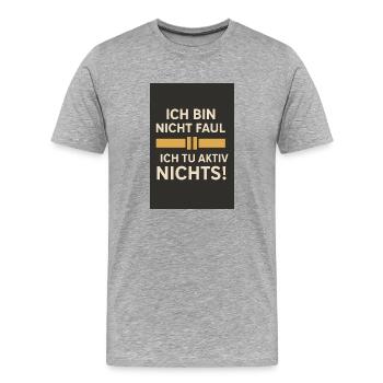 Je ne suis pas paresseux - je ne fais rien activement 01 - T-shirt bio Premium Homme - gris chiné - Devant - Damien (186cm)