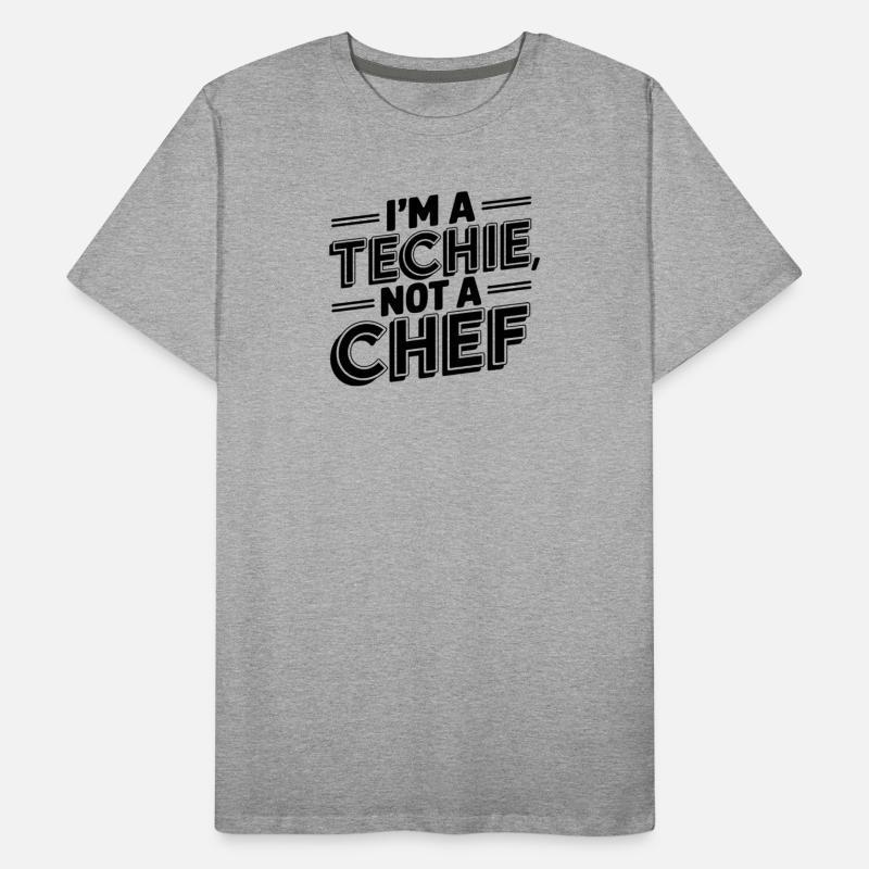 Techie, Pas de Cuisinier, Nerd, Geek, Technicien, Technicien IT T-shirt bio Premium Homme