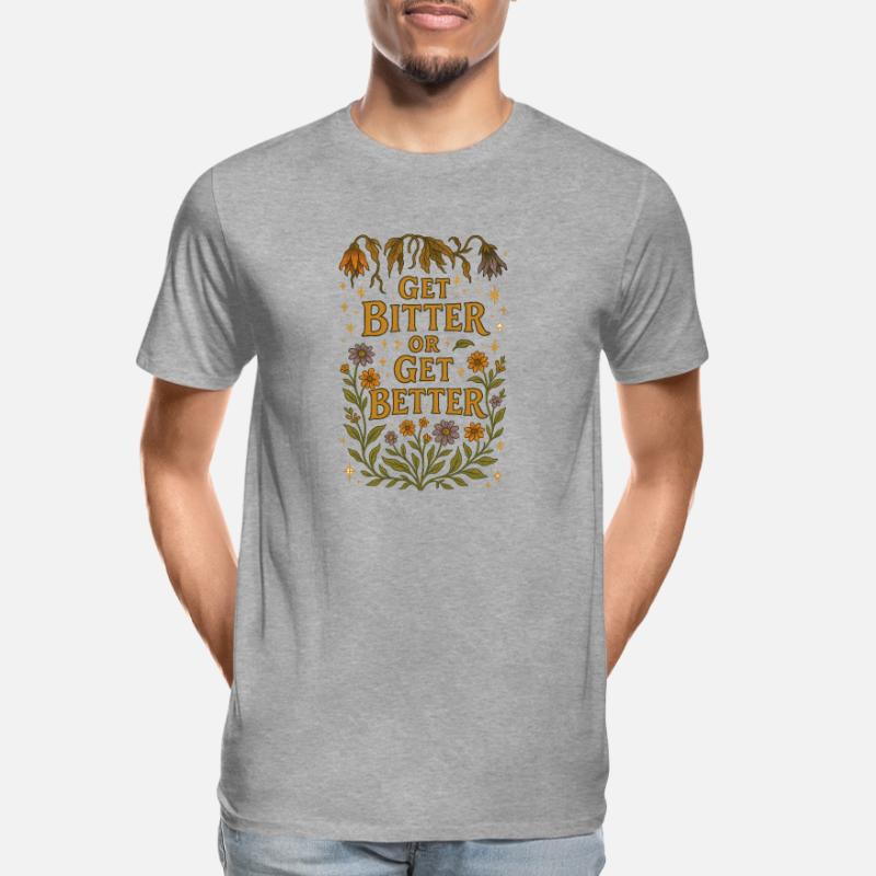 Werde bitter oder werde besser Männer Premium Bio T-Shirt