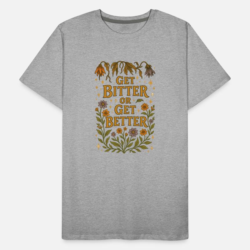 Werde bitter oder werde besser Männer Premium Bio T-Shirt