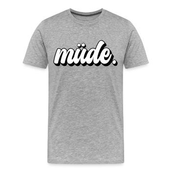 Müde - Männer Premium Bio T-Shirt - Grau meliert - Vorne - Damien (186cm)