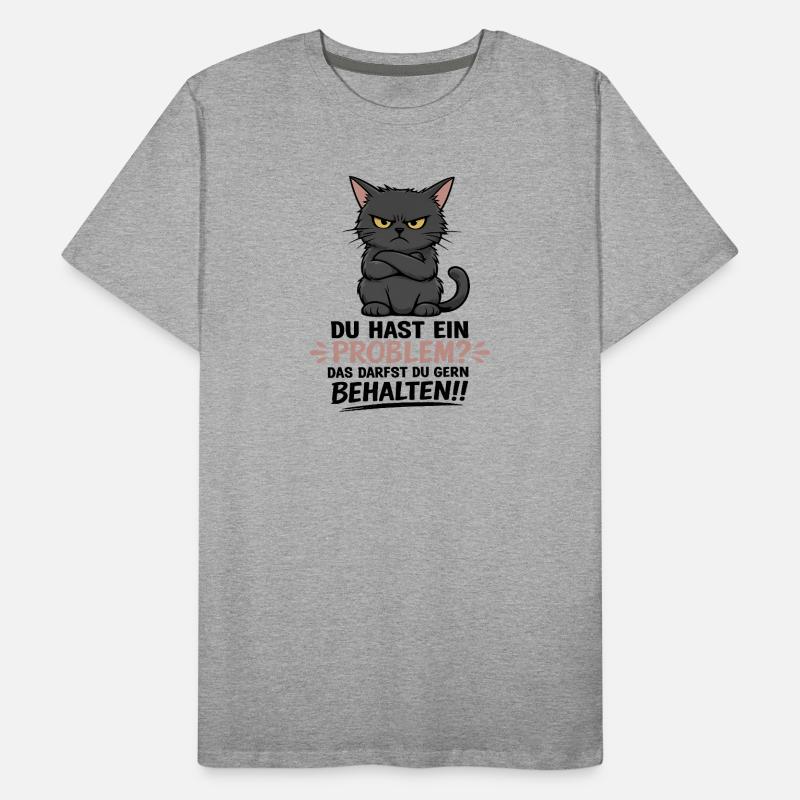 Du hast ein Problem, das darfst du behalten Männer Premium Bio T-Shirt