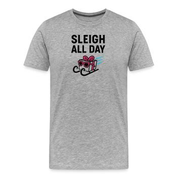 Sleigh All Day. - Men's Premium Organic T-Shirt - heather grey - Front - Damien (186cm)
