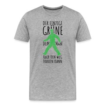 Der einzige Grüne dem man über den Weg trauen kann - Männer Premium Bio T-Shirt - Grau meliert - Vorne - Damien (186cm)