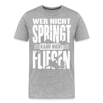 skydiving: wer nicht springt kann nicht fliegen - Männer Premium Bio T-Shirt - Grau meliert - Vorne - Damien (186cm)
