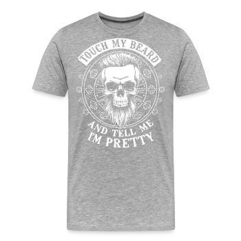Berühre meinen Bart und sag mir, dass ich hübsch bin - Männer Premium Bio T-Shirt - Grau meliert - Vorne - Damien (186cm)