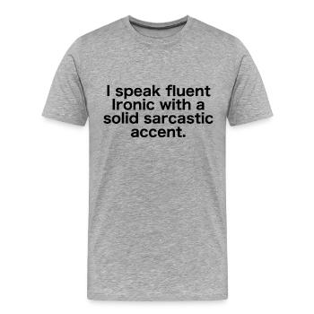 fließend Ironisch mit sarkastischem Akzent - Männer Premium Bio T-Shirt - Grau meliert - Vorne - Damien (186cm)