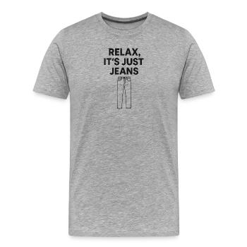 Entspannen Sie sich, es ist nur eine Jeans - Männer Premium Bio T-Shirt - Grau meliert - Vorne - Damien (186cm)