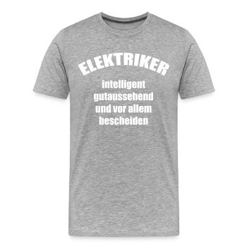Elektriker witziger Spruch witzige Sprüche - Männer Premium Bio T-Shirt - Grau meliert - Vorne - Damien (186cm)