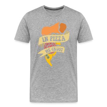 In Pizza We Crust Pizzaofen Pizza Pizzablech - Männer Premium Bio T-Shirt - Grau meliert - Vorne - Damien (186cm)
