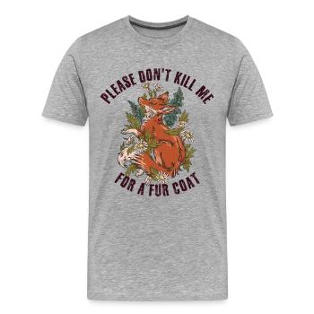 S’il vous plaît, ne me tuez pas pour un manteau de fourrure - T-shirt bio Premium Homme - gris chiné - Devant - Damien (186cm)