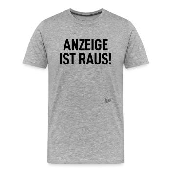 Typisch Deutsch: Anzeige ist raus! - Männer Premium Bio T-Shirt - Grau meliert - Vorne - Damien (186cm)