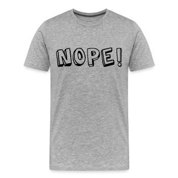 Nope! - Männer Premium Bio T-Shirt - Grau meliert - Vorne - Damien (186cm)