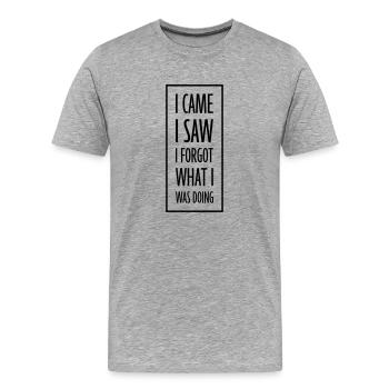 I came saw forget - Männer Premium Bio T-Shirt - Grau meliert - Vorne - Damien (186cm)