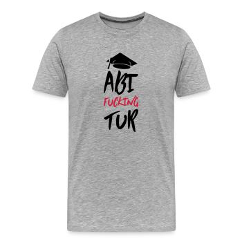 abi fucking tur - Männer Premium Bio T-Shirt - Grau meliert - Vorne - Damien (186cm)