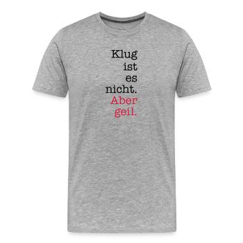 geil - Männer Premium Bio T-Shirt - Grau meliert - Vorne - Damien (186cm)