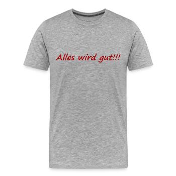 Tout va bien, positif, se d’humeur, bonne humeur, - T-shirt bio Premium Homme - gris chiné - Devant - Damien (186cm)