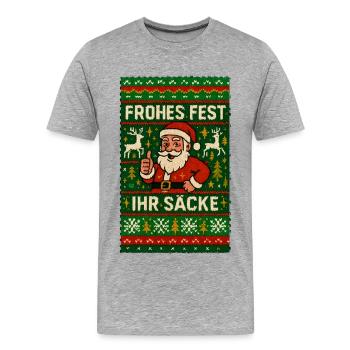 Frohes Fest Ihr Säcke - Männer Premium Bio T-Shirt - Grau meliert - Vorne - Damien (186cm)