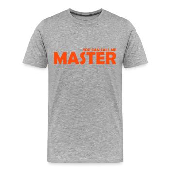 you can call me master - Männer Premium Bio T-Shirt - Grau meliert - Vorne - Damien (186cm)