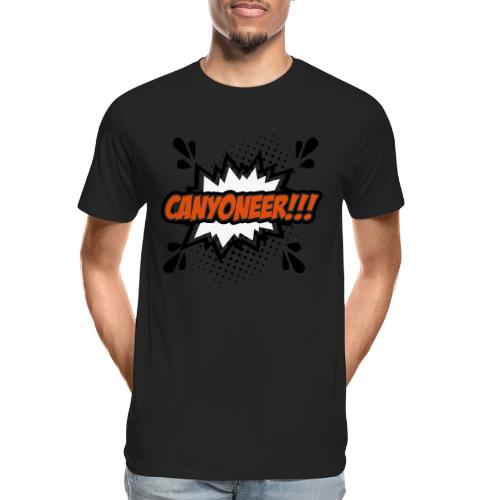 Canyoneer!!! - Männer Premium Bio T-Shirt