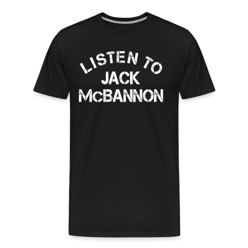 Listen To Jack McBannon - Männer Premium Bio T-Shirt