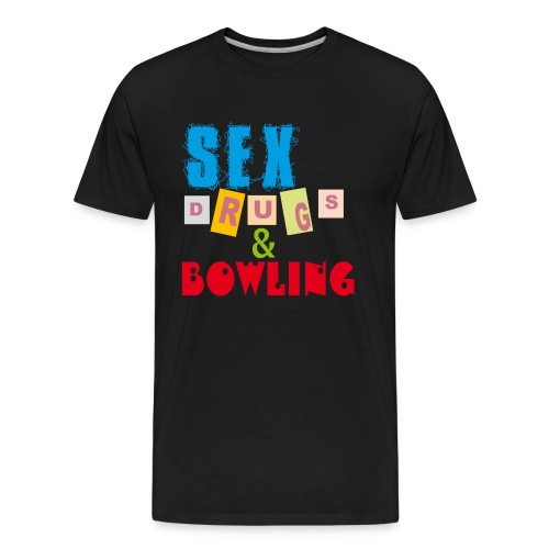 Sex, drugs & Bowling - Organic T-shirt Ekologisk premium-T-shirt herr