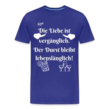 Durst bleibt lebenslänglich. - Männer Premium Bio T-Shirt - Königsblau - Vorne - Damien (186cm)
