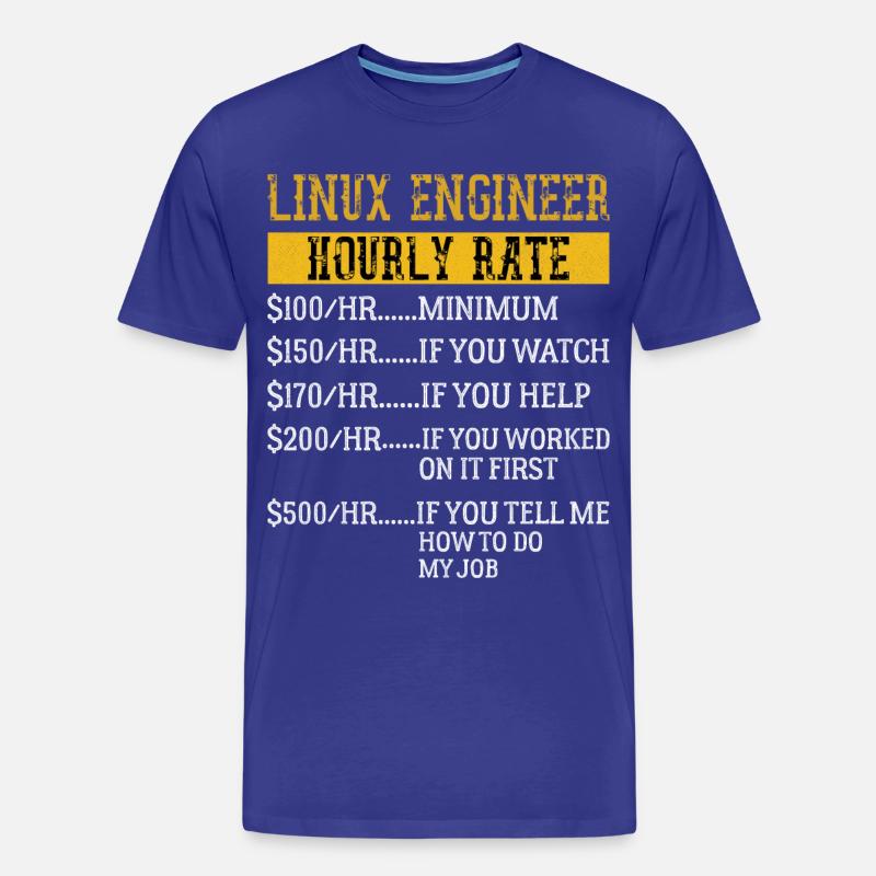 Linux Engineer Stundensatz Mechaniker Arbeitsrate - Männer Premium Bio T-Shirt - Königsblau