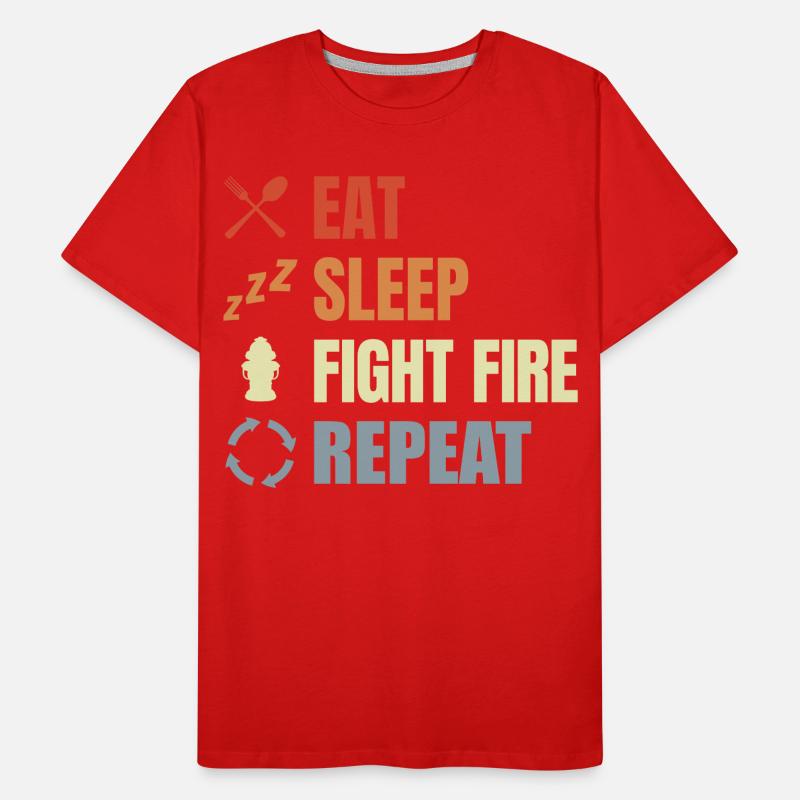 Manger, dormir, combattre le feu, répéter T-shirt bio Premium Homme