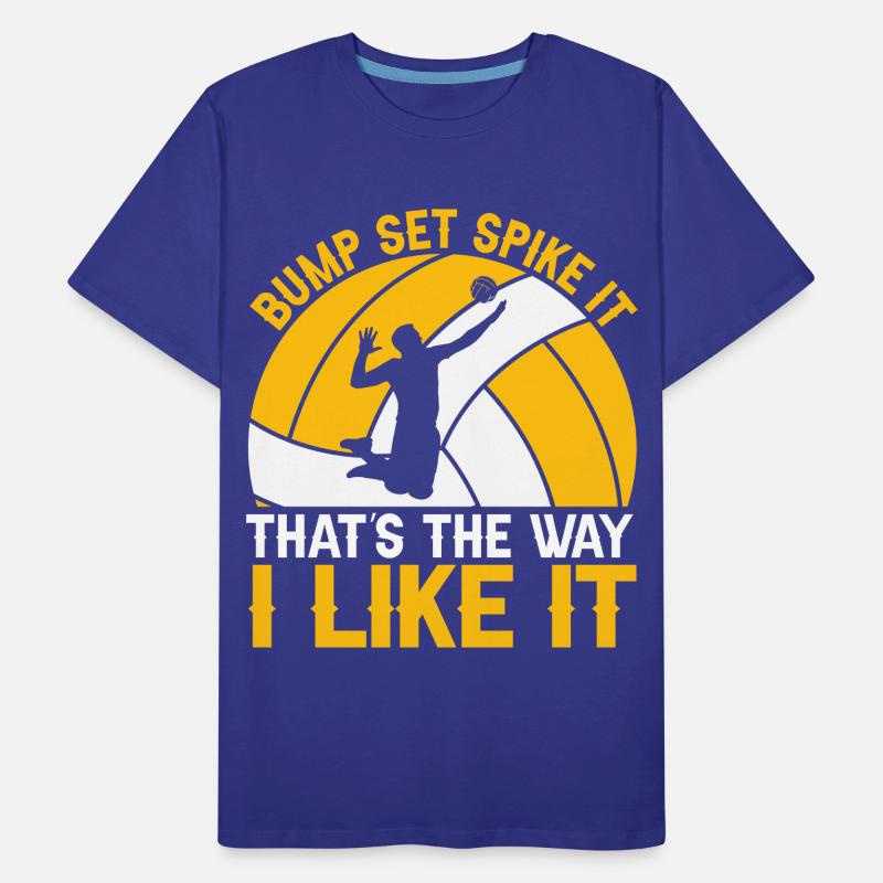 Bump Set Spike It C’est comme ça que j’aime T-shirt bio Premium Homme