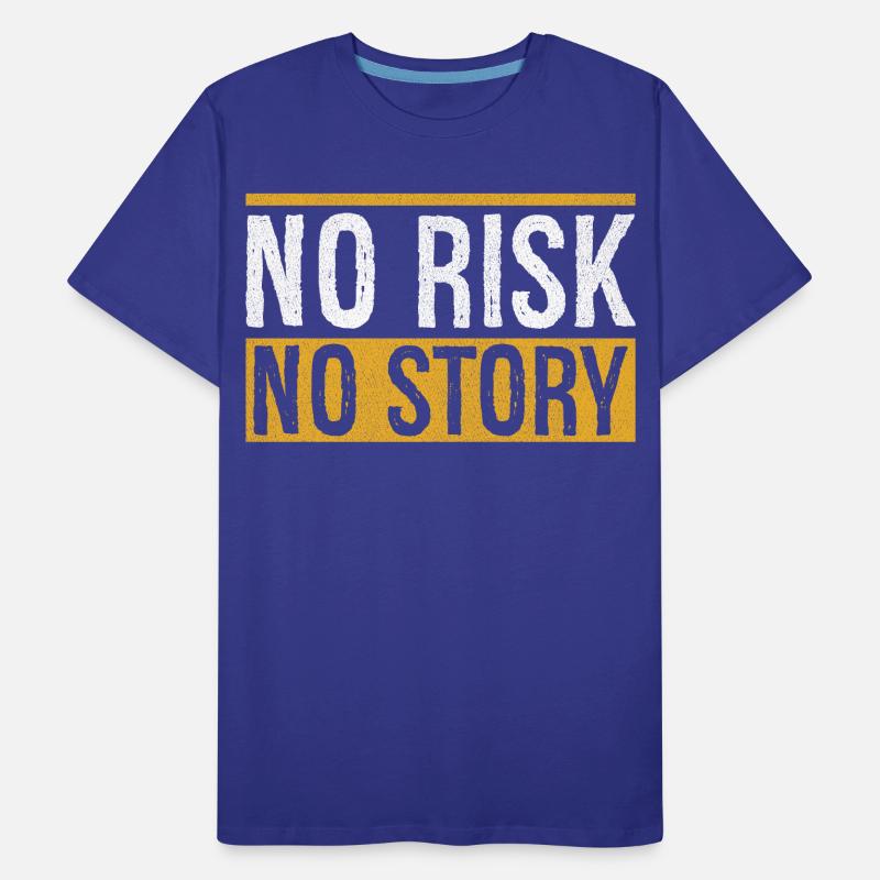 Pas de risque, pas d’histoire T-shirt bio Premium Homme
