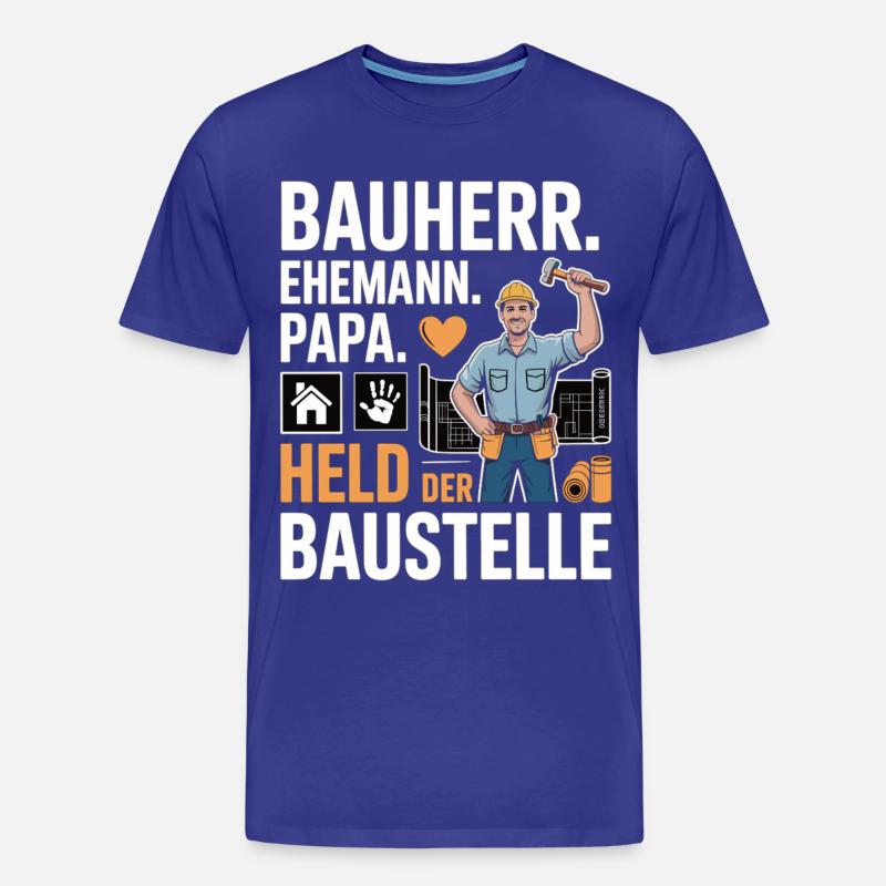 Held der Baustelle – Papa, Ehemann & Bauherr - Männer Premium Bio T-Shirt - Königsblau