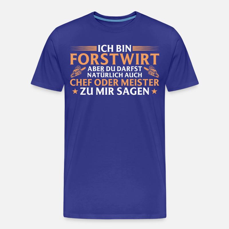 Forstwirt Chef oder Meister - Waldarbeiter - Männer Premium Bio T-Shirt - Königsblau