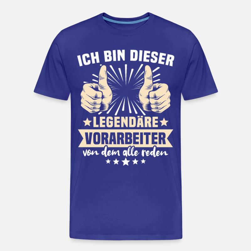 Vorarbeiter Sprüche - Männer Premium Bio T-Shirt - Königsblau