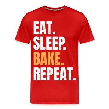 Eat Sleep Bake Repeat Backen Bäcker Beruf Hobby - Männer Premium Bio T-Shirt - Rot - Vorne - Damien (186cm)