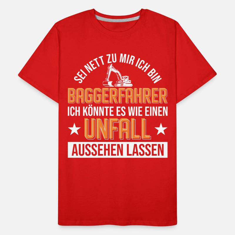 Baggerfahrer Unfall Bagger Geschenk Männer Premium Bio T-Shirt