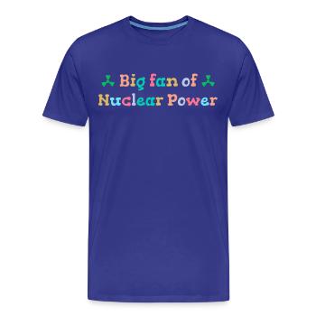 Großer Fan von Kernenergie - Männer Premium Bio T-Shirt - Königsblau - Vorne - Damien (186cm)