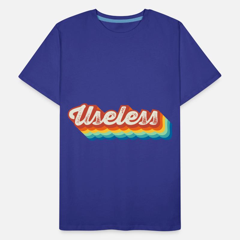 Useless Fun Sarcasm Provocative Gift Men's Premium Organic T-Shirt