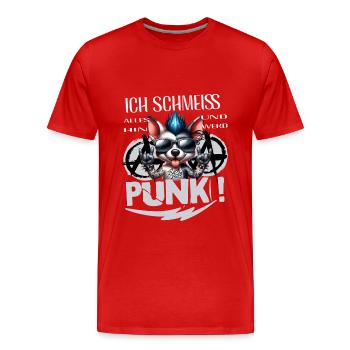 Mir Egal - Schmeiss alles hin werd Punk Punkrock - Männer Premium Bio T-Shirt - Rot - Vorne - Damien (186cm)