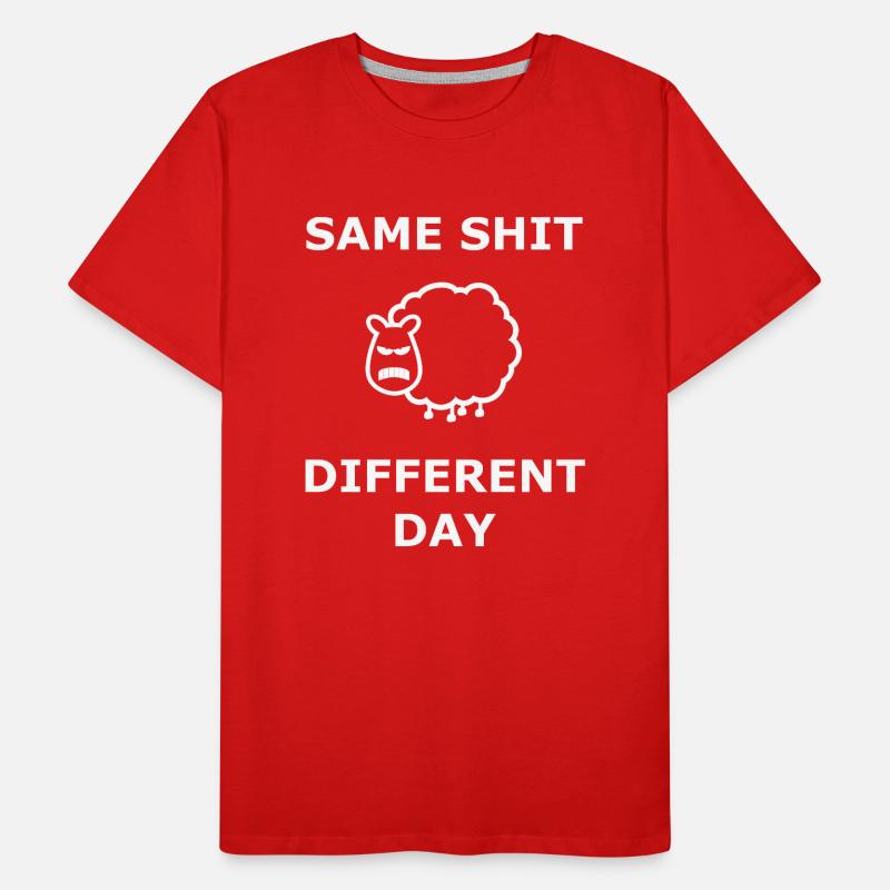 Same Shit Different Day Same shit. Day white Men's Premium Organic T-Shirt