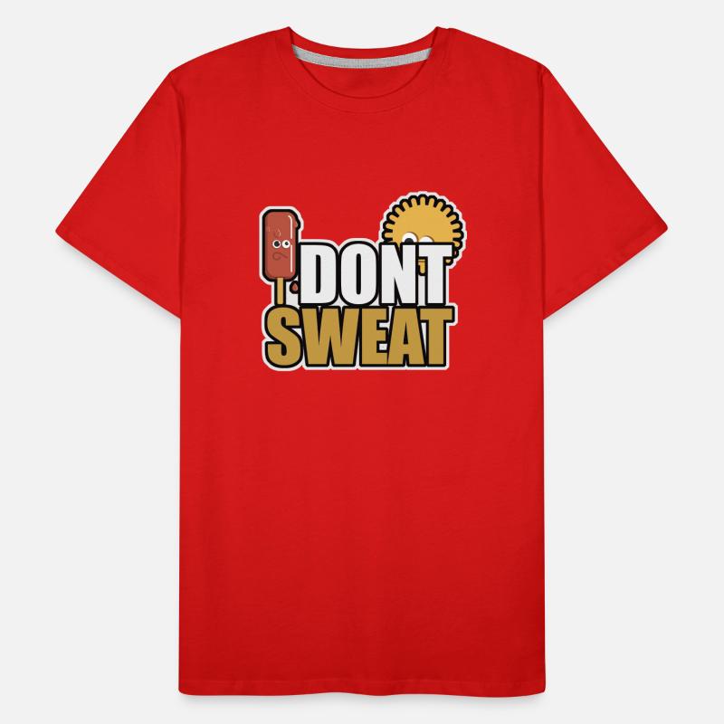 I dont sweat Men's Premium Organic T-Shirt