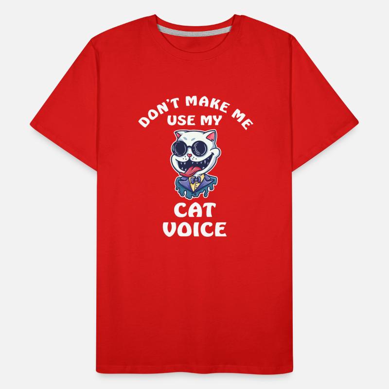 Ne me faites pas utiliser ma voix de chat T-shirt bio Premium Homme