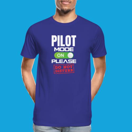 Pilot Mode On Please Do Not Distrub - Männer Premium Bio T-Shirt