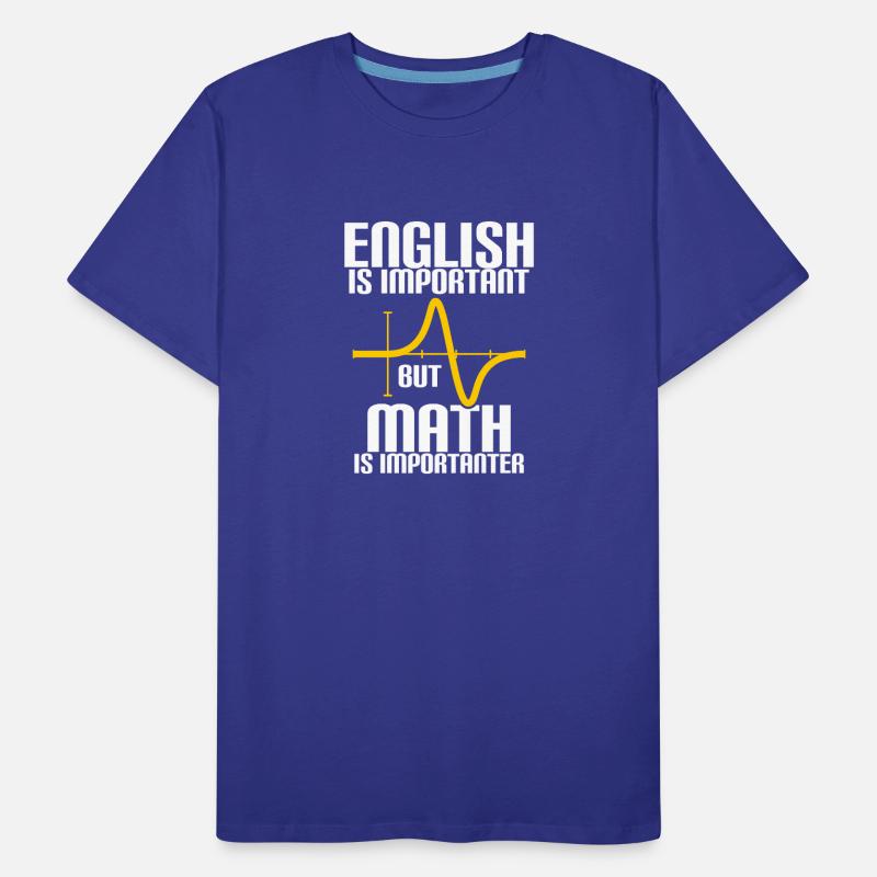 MATH EST PLUS IMPORTANT QUE L'ANGLAIS - MATH - COMPUTING T-shirt bio Premium Homme