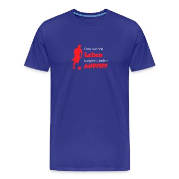 Das wahre Leben beginnt beim Anpfiff - Fußball - Männer Premium Bio T-Shirt - Königsblau - Vorne - Damien (186cm)