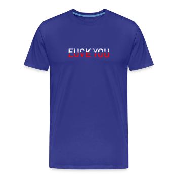 fuck you love you - Männer Premium Bio T-Shirt - Königsblau - Vorne - Damien (186cm)